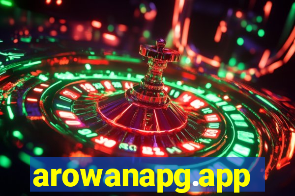 arowanapg.app