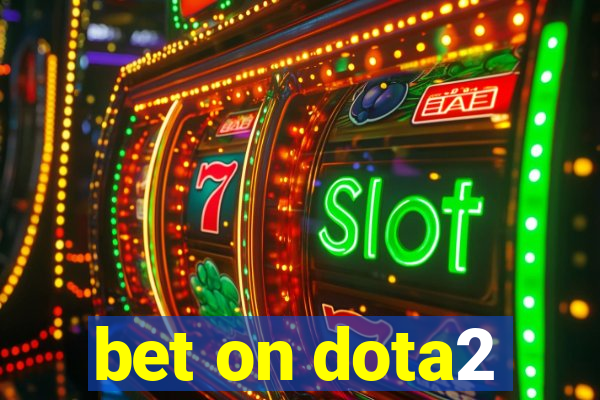 bet on dota2