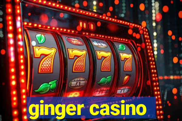 ginger casino