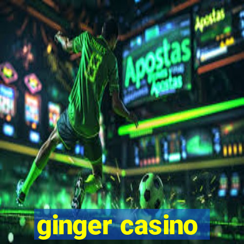 ginger casino