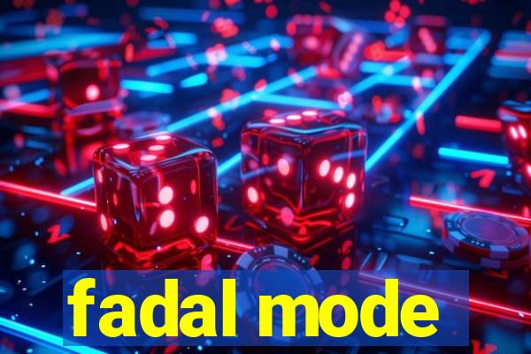 fadal mode