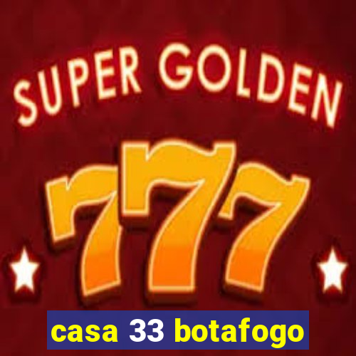 casa 33 botafogo