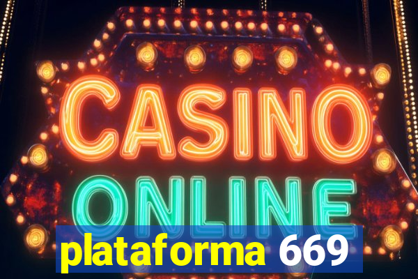 plataforma 669