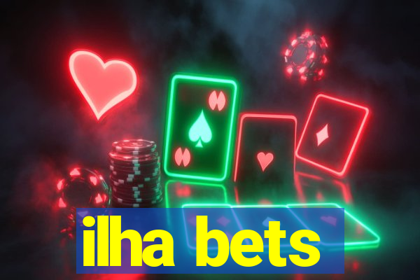 ilha bets