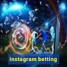 instagram betting