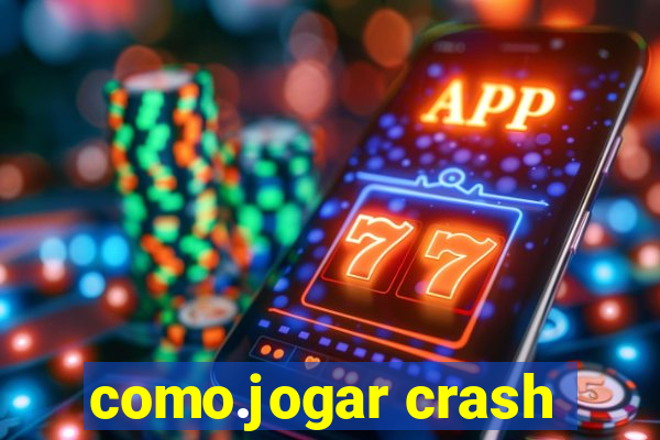 como.jogar crash