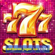 melhores jogos ios 2024