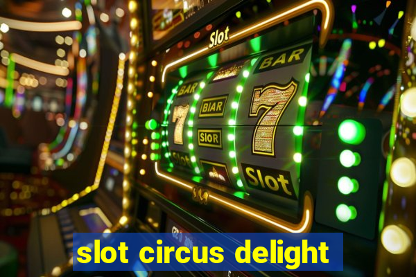 slot circus delight