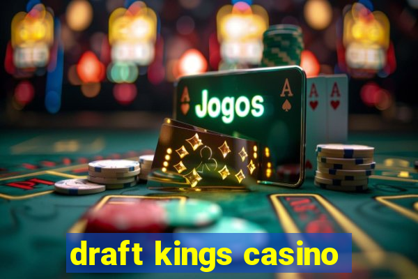 draft kings casino