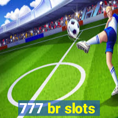 777 br slots