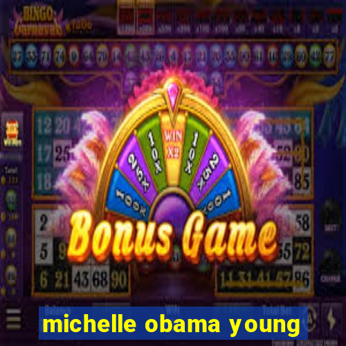 michelle obama young