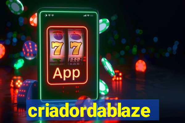 criadordablaze