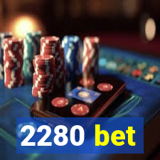 2280 bet