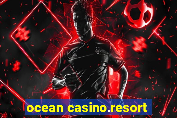 ocean casino.resort