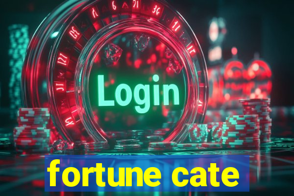 fortune cate