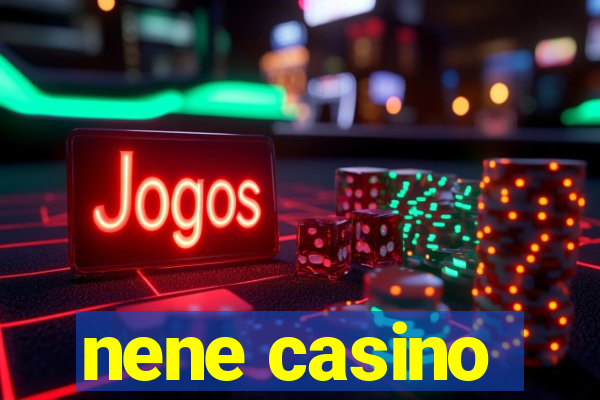 nene casino