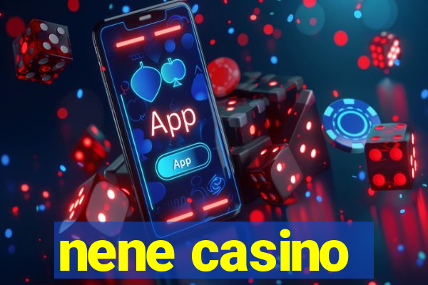 nene casino