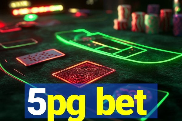 5pg bet