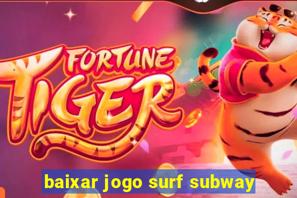 baixar jogo surf subway