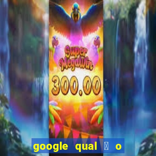 google qual 茅 o jogo de c****