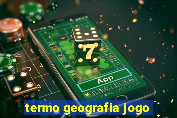 termo geografia jogo