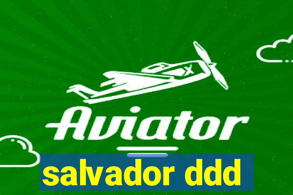 salvador ddd