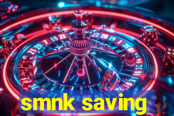 smnk saving