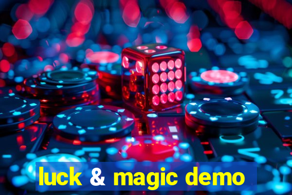 luck & magic demo