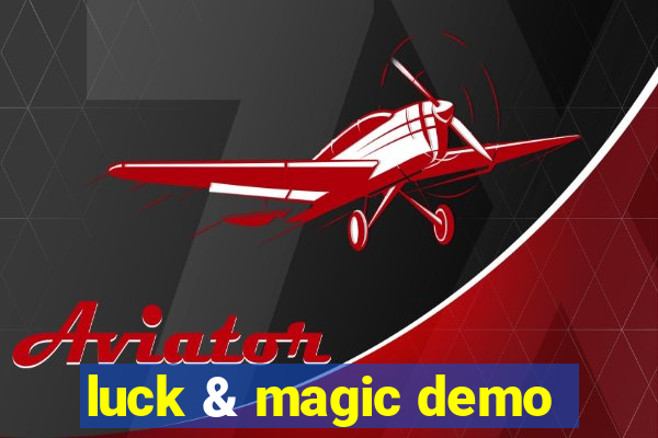 luck & magic demo