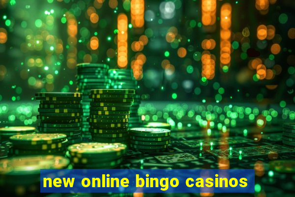 new online bingo casinos