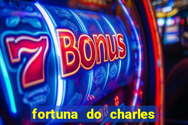 fortuna do charles do bronx