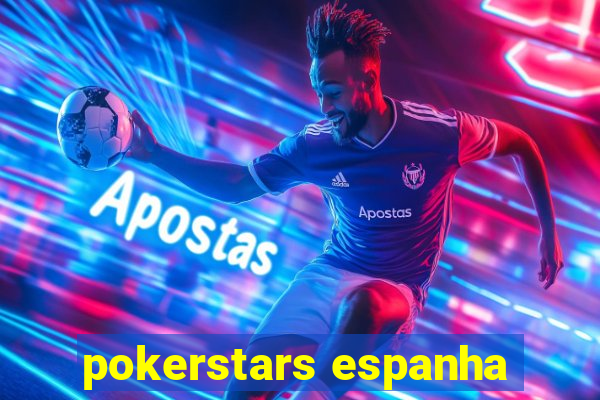 pokerstars espanha