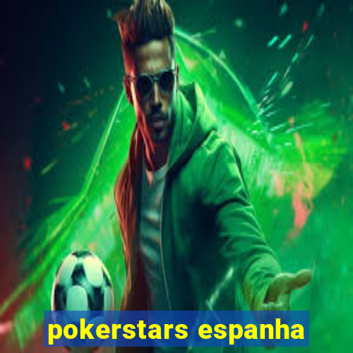 pokerstars espanha