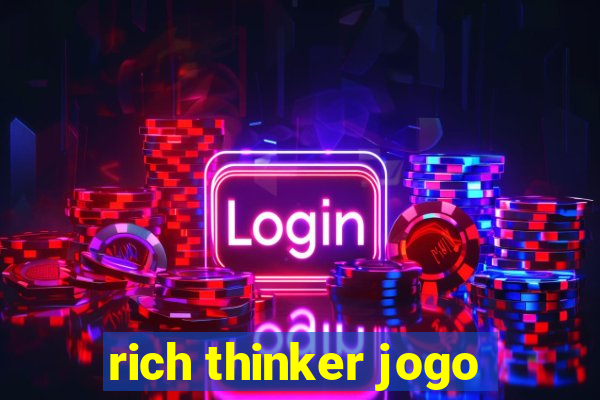 rich thinker jogo