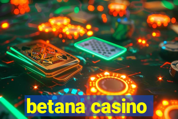 betana casino