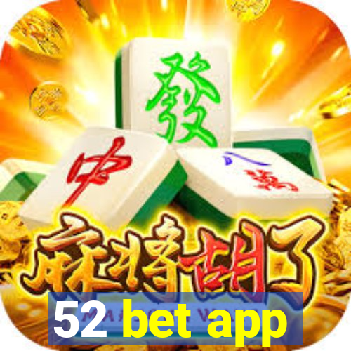 52 bet app