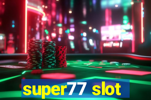 super77 slot