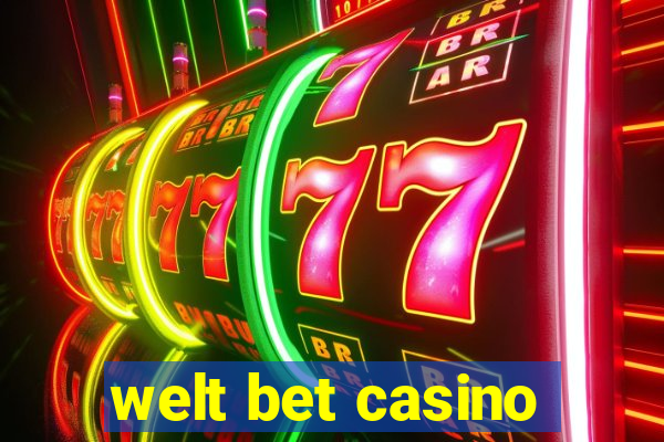 welt bet casino