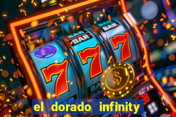 el dorado infinity reels slot