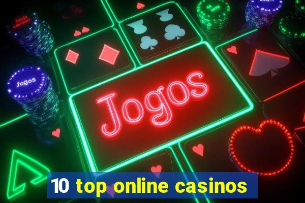 10 top online casinos