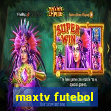 maxtv futebol