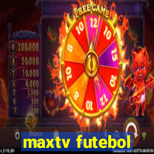 maxtv futebol