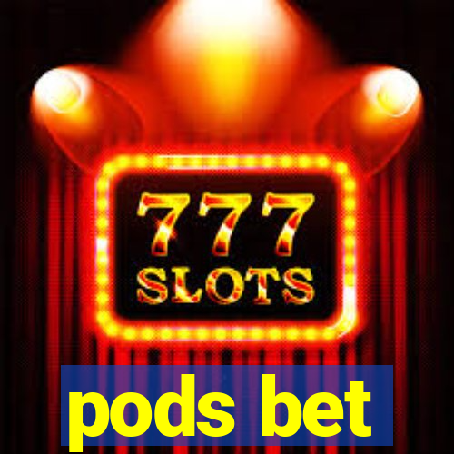 pods bet