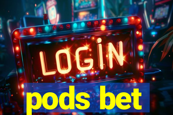 pods bet