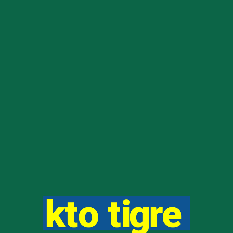 kto tigre