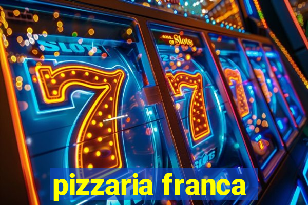 pizzaria franca