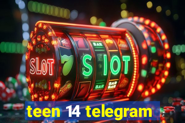 teen 14 telegram