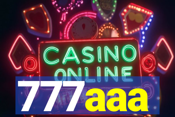 777aaa