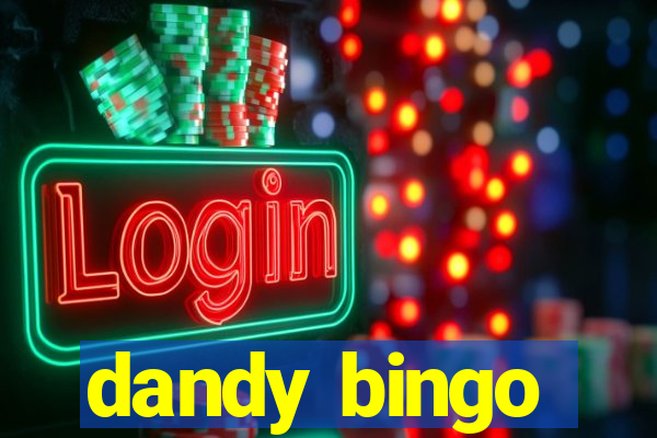 dandy bingo