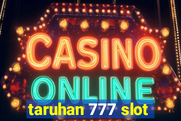 taruhan 777 slot